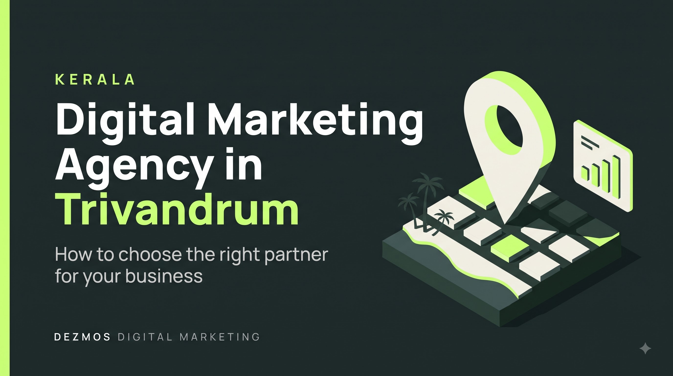 How to Choose a Digital Marketing Agency in Trivandrum &mdash; Dezmos Digital Marketing blog